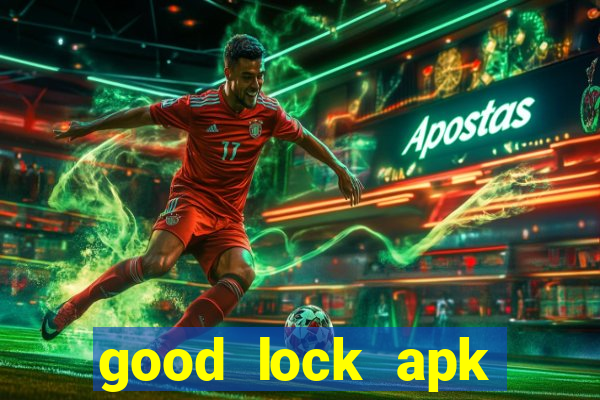 good lock apk android 13